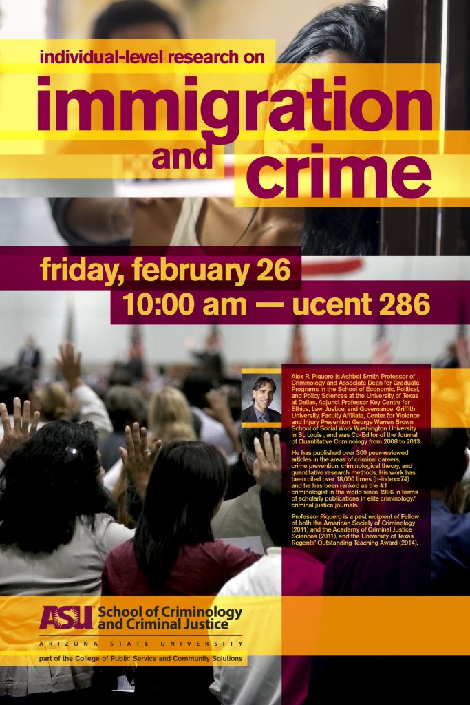 Arizona State University Individual Level Research on Immigration and Crime Event Poster